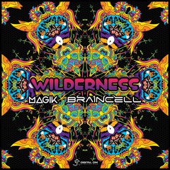 Magik Braincell - Wilderness (preview)