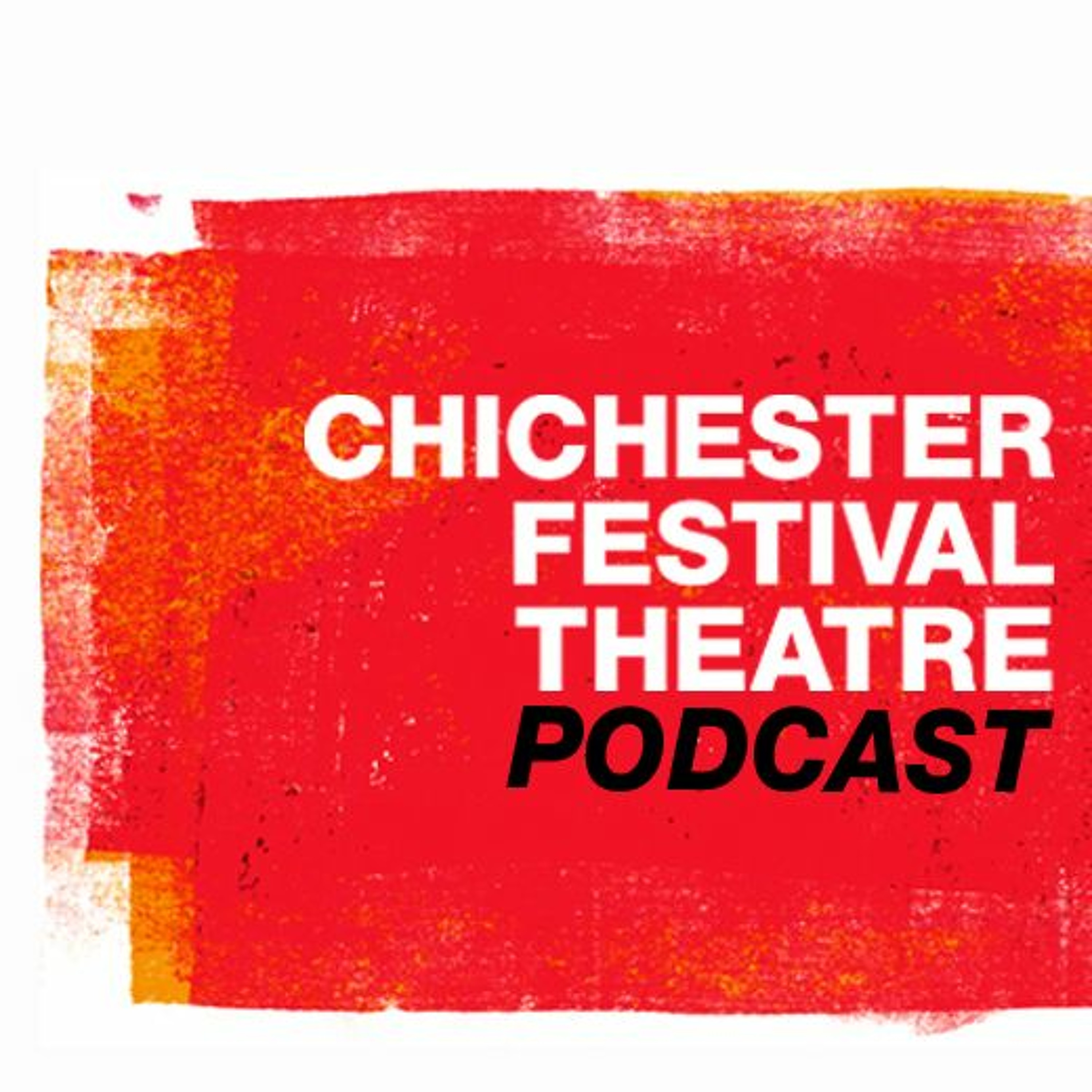Chichester Festival Theatre Podcast