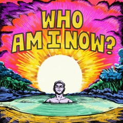 Chills - WHO AM I NOW?