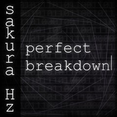 sakura Hz - Perfect Breakdown