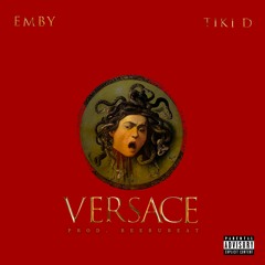 Versace (Feat. Tiki D) (Prod. BeeruBeats)