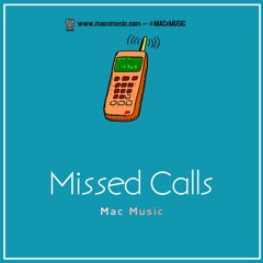 Missed Call (Prod by @MACxMUSIC)