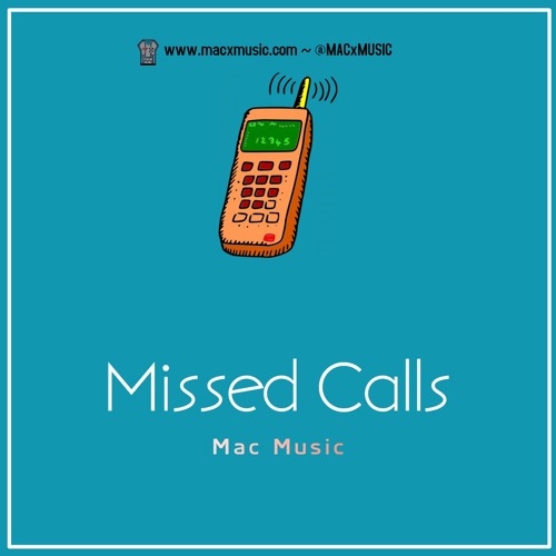 Missed Call (Prod by @MACxMUSIC)