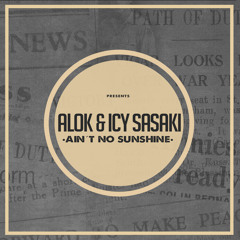 Alok & Icy Sasaki - Ain't No Sunshine