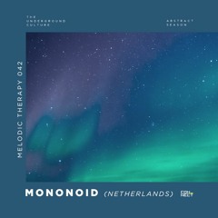 Mononoid @ Melodic Therapy #042 - Netherlands