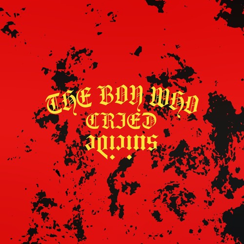 THE BOY WHO CRIED SUICIDE