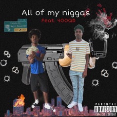 All Of My Niggas Feat. LilMarty400