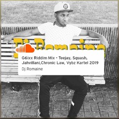 G6ixx Riddim Mix - Teejay, Squash, Jahvillani,Chronic Law, Vybz Kartel 2019