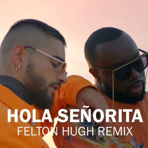 Stream GIMS, Maluma - Hola Señorita (Felton Hugh Remix) by Felton | Listen  online for free on SoundCloud
