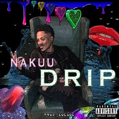 NAKUU - Drip ( Prod. LOESOE )