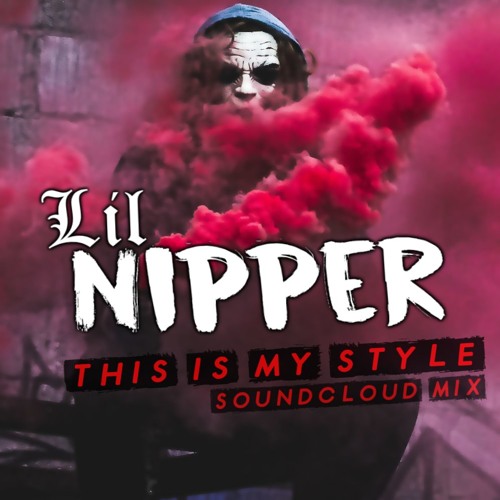 Lil Nipper - This Is My Style