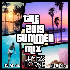 The 2019 Summer Mix - James Horne