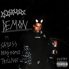 ☆☆☆☆☆ DEMON ft. Sayless, Dead Homie, & TRILLNOT (prod. Alex Griffith)