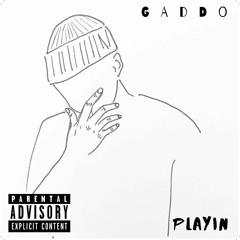 PLAYIN' (Prod. By PlatinumDyl)