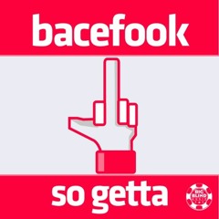 Bacefook - So Getta (Dancefloor Kingz Vs Sunvibez Bootleg)