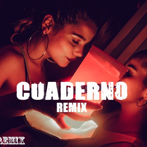 Stream CUADERNO REMIX - DALEX ✘ NAHUEL REMIX (FIESTERO REMIX) by Nahuel  remix | Listen online for free on SoundCloud