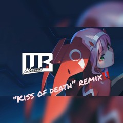 Darling In The FRANXX - Kiss Of Death [Marco B. Remix]