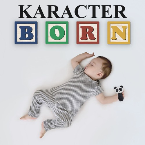 KARACTER - Born
