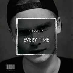 Carroty - Every Time