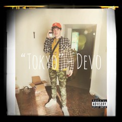 'Tokyo' - Devo (Prod. Yungtago)