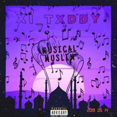 Musical Muslim (XI_Txddy)[Prod by 2000trap]