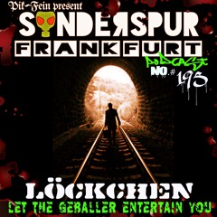 LÖCKCHEN @ SONDERSPUR | POD.#195 - FRANKFURT | 18.05.2019