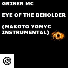 Eye Of The Beholder (Makoto Ygmyc Instrumental)