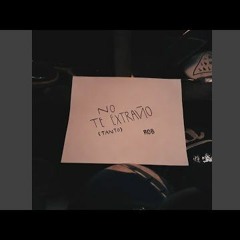 No Te Extraño, Tanto