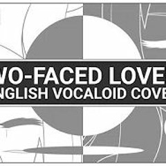 Two-Faced Lovers [English Cover] - 【Ura-Omote Lovers/裏表ラバーズ】 - Miss Shellah/wowaka