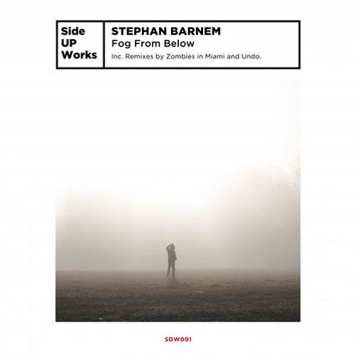 PREMIERE | Stephan Barnem - Fog From Below (Zombies In Miami Remix) [Side UP Works] 2019