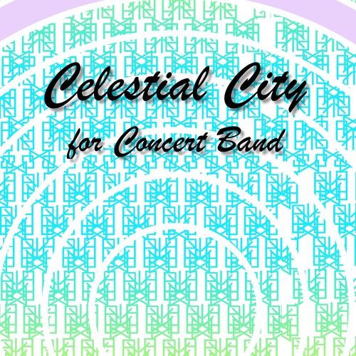 Celestial City - Concert Band <<MIDI DEMO>>
