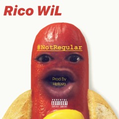 Rico WiL - Not Regular Prod. By Helluva