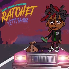 Ratchet Prod. Lo Beatz