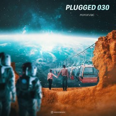 [ plugged 030 ]