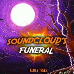 Soundclouds Funeral (Prod. YUNGMEXIC$NBIH)