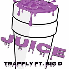 Juice - TrapFLY ft. Big D (Prod. By MadeByFlowers)