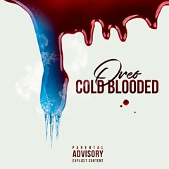 Oreo- Cold Blooded