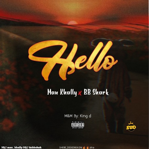 HELLO FT MAN_KHALLY X BB SHAK