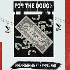 Mikemadebandz Ft. Kwame and Ayo