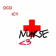dcd x icyblack - nurse [prod. odiz & jake.jif] **BLOOD MOON EXCLUSIVE**