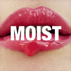 Moist - Outto - Tune Tyrone Feat. Gladys