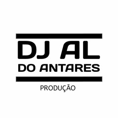 MEGA -CURTI BAILE DO ANTARES (( DJ AL DO ANTARES & DIEGO DO ANTARES ))