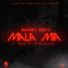 L Insecto- Mala Mia(prod.Hypermoon)