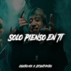 SOLO PIENSO EN TI - CARLITOS MIX ✘ DJ SANTI PINTOS [Paulo Londra ✘ De La Ghetto ✘ J Quiles]