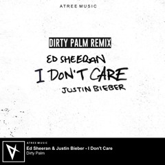 Ed Sheeran & Justin Bieber - I Don't Care (Dirty Palm Remix)