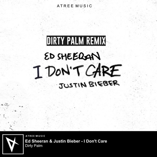 Stream Ed Sheeran & Justin Bieber - I Don't Care (Dirty Palm Remix) by