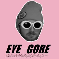 Eye-Gore