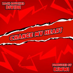 Change My Heart (feat. Divide) [Prod. Kiwwi]