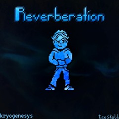 reverberation (terraformed legends/self-insert)