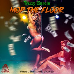 Mop The Floor (Prod. by The Cratez)